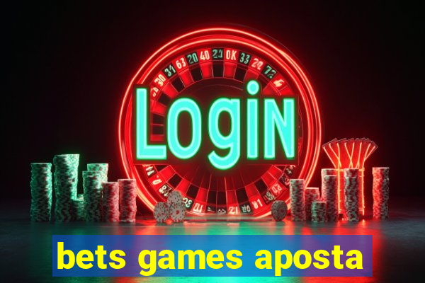 bets games aposta